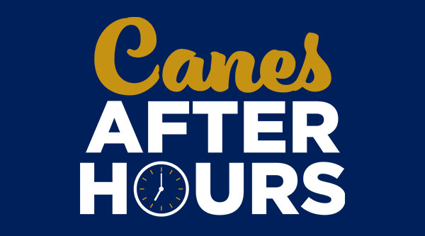 Canes After Hours